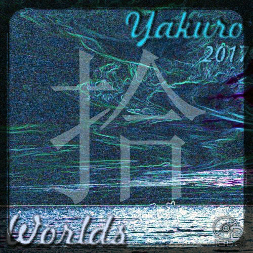 Yakuro - Worlds (2017)