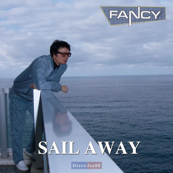 Fancy - Sail Away (2013)