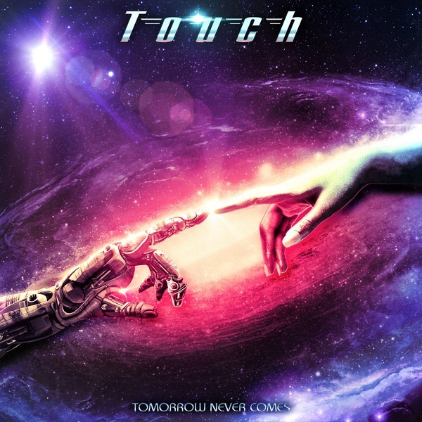 Touch (USA) – Tomorrow Never Comes (2021)